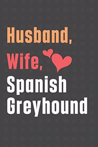 Husband, Wife, Spanish Greyhound