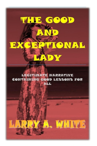 The Good and Exceptional Lady