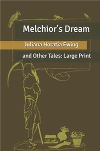 Melchior's Dream