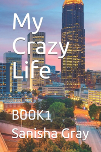 My Crazy Life