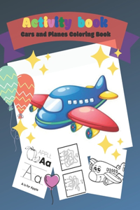 Activity Book - Cars and Planes Coloring Book,