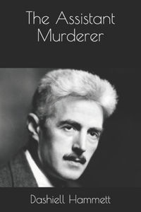 The Assistant Murderer
