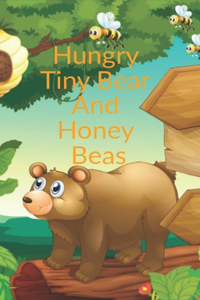 Hungry Tiny Bear And Honey Beas