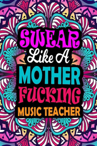 Swear Like A Mother Fucking Music Teacher