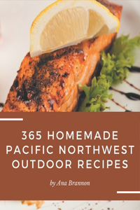 365 Homemade Pacific Northwest Outdoor Recipes