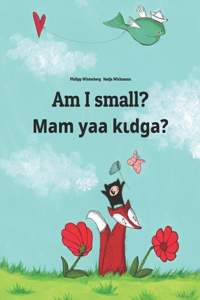 Am I small? Mam yaa kɩdga?