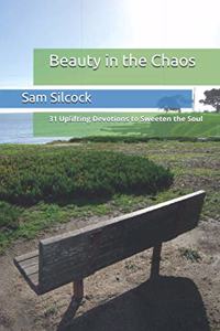Beauty in the Chaos