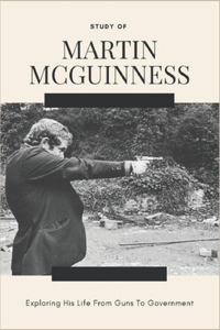 Study Of Martin McGuinness