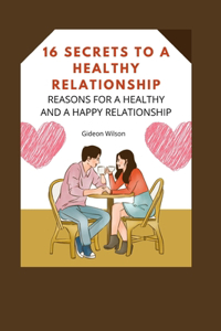 16 Secrets to a Healthy Relationship