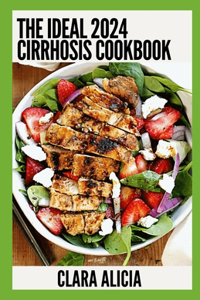 Ideal 2024 Cirrhosis Cookbook