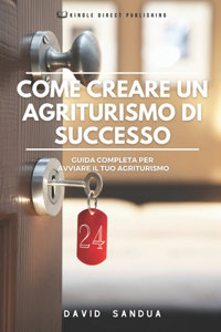 Come Creare Un Agriturismo Di Successo