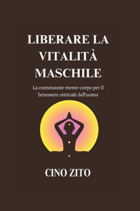 Liberare La Vitalità Maschile