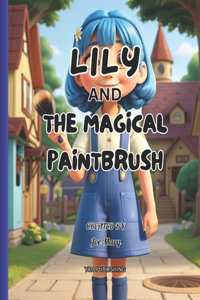 Lily and the Magical Paintbrush