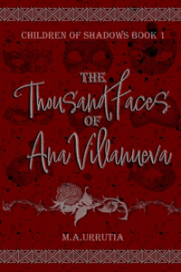 Thousand Faces of Ana Villanueva