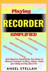 Playing RECORDER Simplified