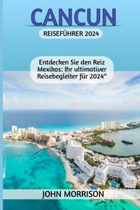 Cancun Reiseführer 2024
