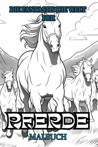 DIE FANTASTISCHE WELT DER PFERDE Malbuch