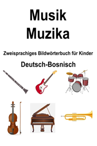 Deutsch-Bosnisch Musik / Muzika Zweisprachiges Bildwörterbuch für Kinder