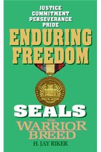 Seals the Warrior Breed: Enduring Freedom