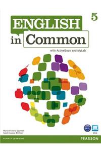 English in Common 5 with Activebook and Mylab English