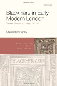 Blackfriars in Early Modern London