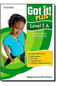 Got It! Plus: Level 1: Student Pack A