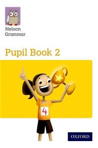Nelson Grammar: Pupil Book 2 (Year 2/P3) Pack of 15