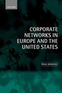 Corporate Networks in Europe and the United States