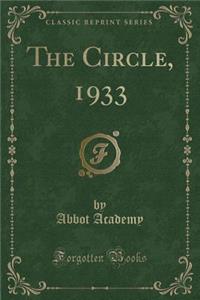 The Circle, 1933 (Classic Reprint)