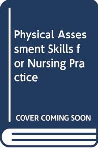 Physical Assessment Skills for Nursing Practice