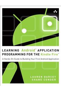 Learning Android Application Programming for the Kindle Fire