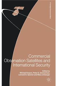 Commercial Observation Satellites and International Security