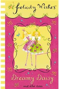 Felicity Wishes: Dreamy Daisy