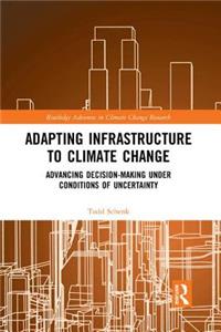 Adapting Infrastructure to Climate Change