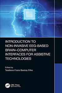 Introduction to Non-Invasive EEG-Based Brain-Computer Interfaces for Assistive Technologies