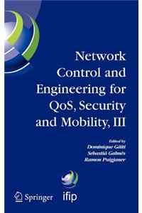 Network Control and Engineering for Qos, Security and Mobility, III