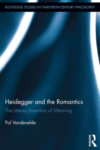 Heidegger and the Romantics