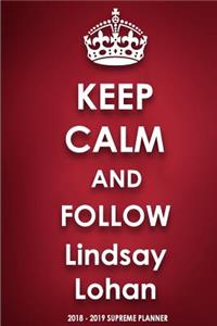 Keep Calm and Follow Lindsay Lohan