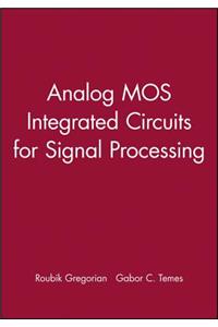 Analog Mos Integrated Circuits for Signal Processing