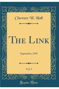 The Link, Vol. 3: September, 1945 (Classic Reprint)