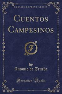 Cuentos Campesinos (Classic Reprint)