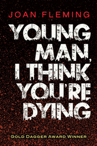 Young Man, I Think You'Re Dying