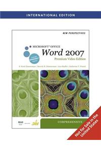 New Perspectives on Microsoft (R) Office Word 2007, Comprehensive, Premium Video Edition, International Edition