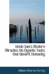 Uncle Sam's Modern Miracles