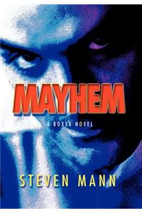 Mayhem: A Boxer Novel