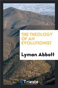 The Theology of an Evolutionist