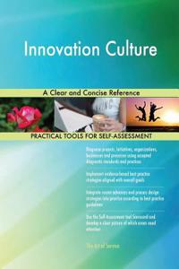 Innovation Culture A Clear and Concise Reference