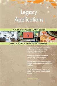 Legacy Applications A Complete Guide - 2019 Edition