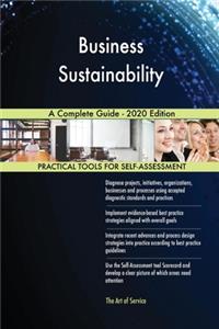 Business Sustainability A Complete Guide - 2020 Edition