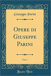 Opere di Giuseppe Parini, Vol. 1 (Classic Reprint)